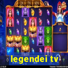 legendei tv